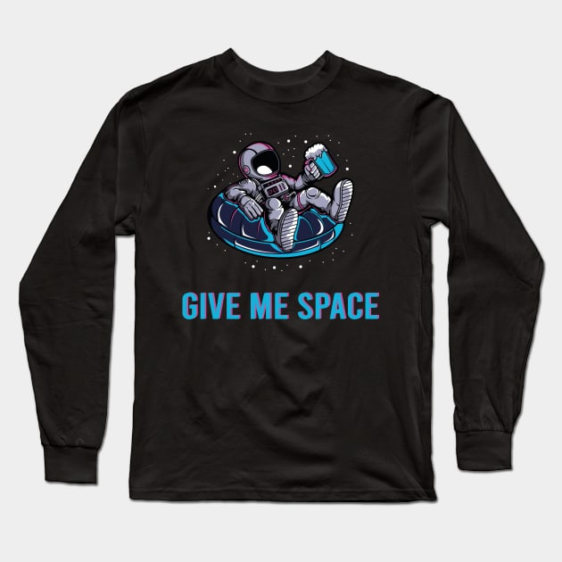 Give Me Space Long Sleeve T-Shirt by kim.id